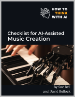 Checklist for AI-Assisted Music Creation – Appendix 6 Checklist for AI-Assisted Music Creation - Appendix 6