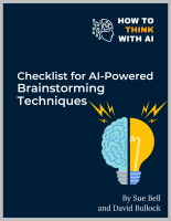 Checklist for AI-Powered Brainstorming Techniques Checklist for AI-Powered Brainstorming Techniques